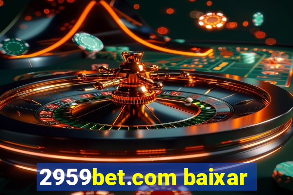 2959bet.com baixar